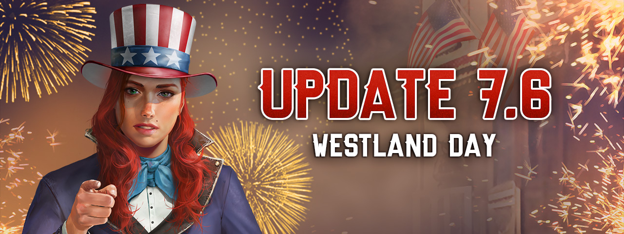 Update 7.6 — Westland Day